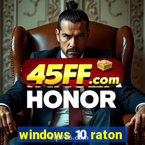windows 10 raton